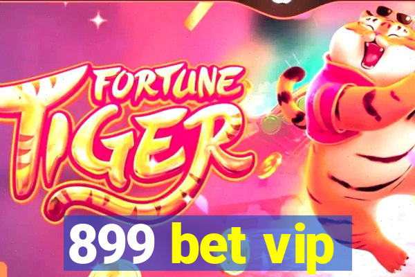 899 bet vip